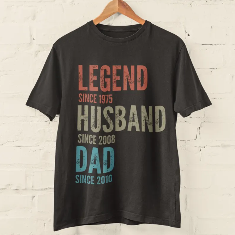 Personalised Legend Since T-Shirt: Custom Dad