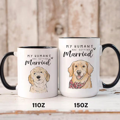 Custom Dog Engagement Gift, My Humans Are Getting Married Mug