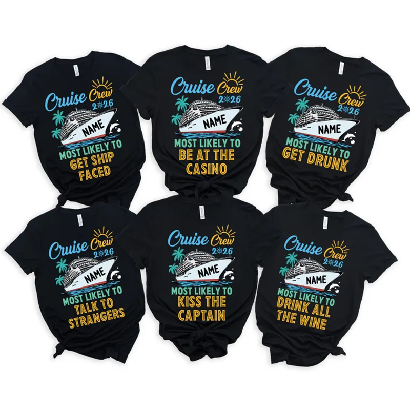 Custom and 60 Quotes Cruise Crew 2026 Most Likely to Shirt