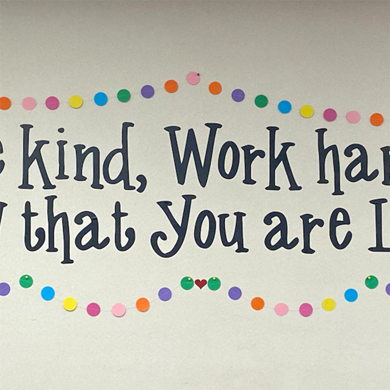 Be kind, work hard, know that you are loved, inspirational quote