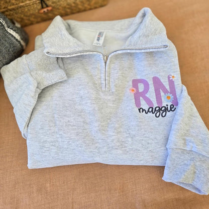 Nurse Custom Quarter Zip Sweatshirt-Floral RN-Custom Embroidered