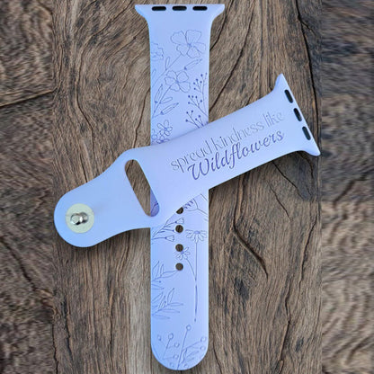 SPREAD KINDNESS, WILDFLOWERS, Silicone Watch Band, Laser Engraved