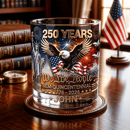 We The People 250 Years - Personalized Whiskey Glass