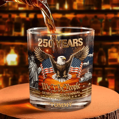 We The People 250 Years - Personalized Whiskey Glass