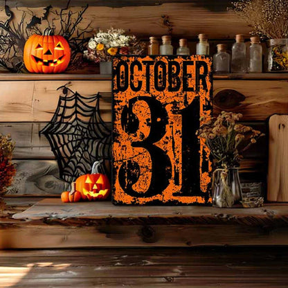 October 31 Number Date Halloween Metal Sign