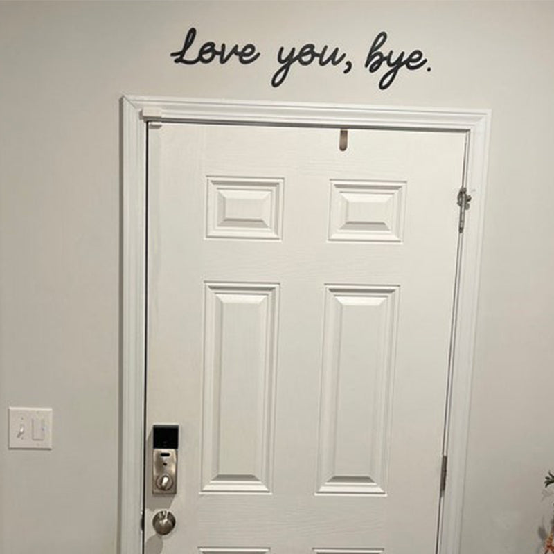 Love you, bye. - Wooden Black Script Sign