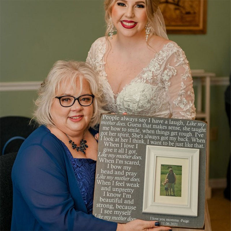 Unique Mother of the Bride Gift, Personalized Frame for Mom, Like My Mother Does