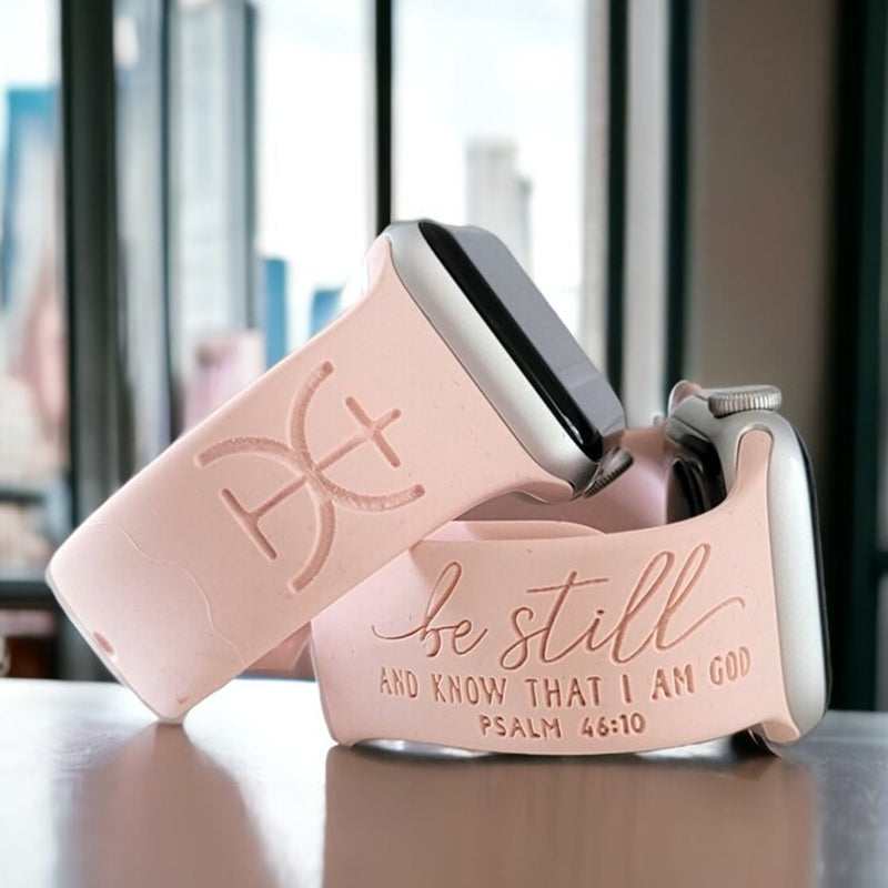Engraved Watch Band BE STILL and Know That I am GOD for Apple