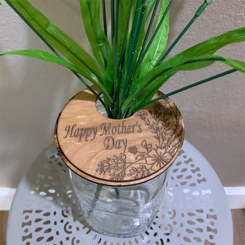 Mothers Day Lid ids that go on a vase