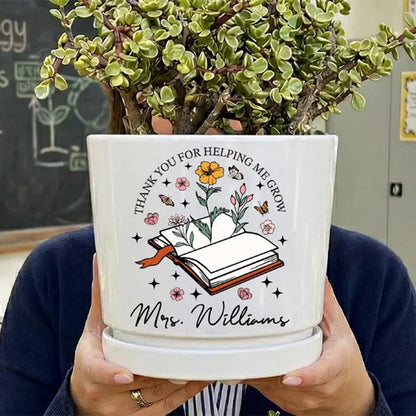Thank You Gift for Teacher Appreciation, Thank You for Helping Me Grow Personalized Teacher Pot