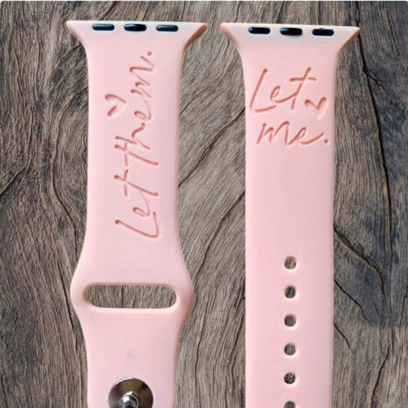 The LET THEM THEORY, Let Me, Silicone Watch Band