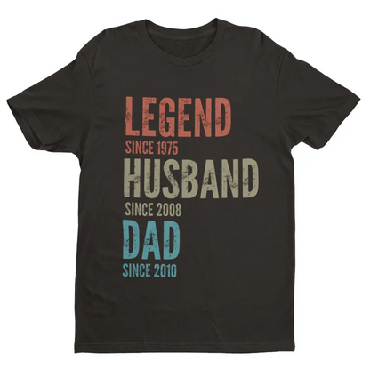 Personalised Legend Since T-Shirt: Custom Dad