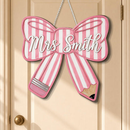 Personalized Pencil Bow Door Sign, Teacher Name Wooden Hanger, Classroom Decor,