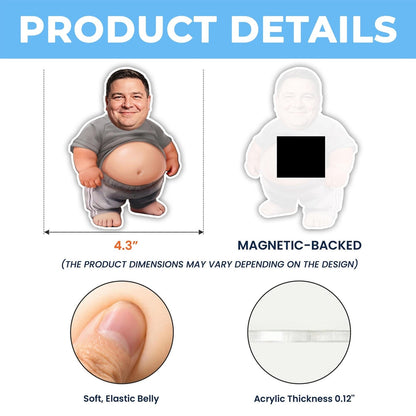 Custom Dad Bod Belly Magnet, Personalized Photo Squishy Fridge Funny Magnet